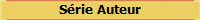 Srie Auteur